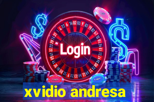 xvidio andresa